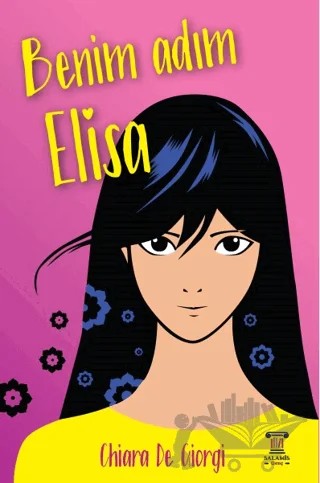 Benim Adım Elisa – Chiara De Giorgi – Salamis Çocuk kitap kapağı