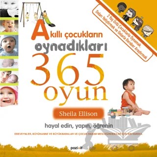 Akıllı Çocukların Oynadıkları 365 Oyun – Sheila Ellison – Pozitif Yayınları kitap kapağı