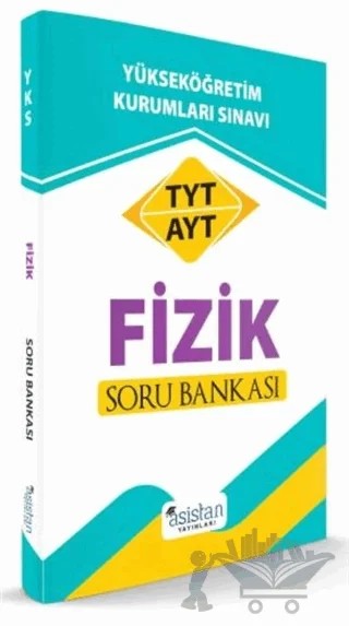 TYT AYT Fizik Soru Bankası – Eray Kaçar – Asistan Yayınları kitap kapağı