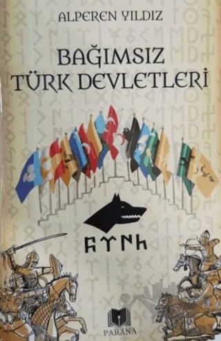 Bağımsız Türk Devletleri – Alperen Yıldız – Parana Yayınları kitap kapağı