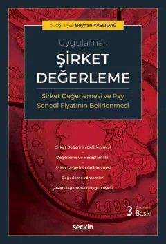 UygulamalıŞirket Değerleme (Şirket Değerlemesi ve Pay Senedi Fiyatının Belirlenmesi) – Beyhan Yaslıdağ – Seçkin Yayıncılık kitap kapağı