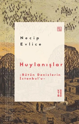 Huylanışlar – Necip Evlice – Ketebe Yayınları kitap kapağı
