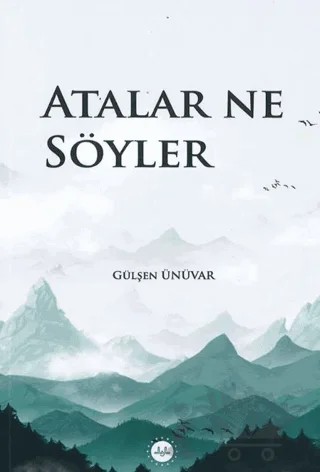 Atalar Ne Söyler – Gülşen Ünüvar – Diyanet İşleri Başkanlığı kitap kapağı
