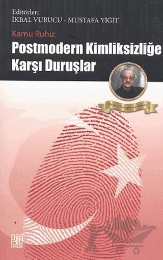 Kamu Ruhu: Postmodern Kimliksizliğe Karşı Duruşlar – Mustafa Yiğit – Palet Yayınları kitap kapağı