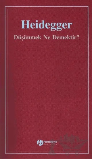 Düşünmek Ne Demektir? – Martin Heidegger – Paradigma Yayıncılık kitap kapağı