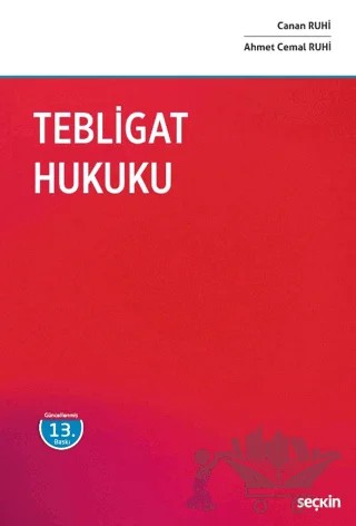 Tebligat Hukuku – Canan Ruhi, Ahmet Cemal Ruhi – Seçkin Yayıncılık kitap kapağı