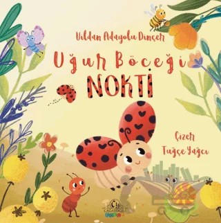 Uğur Böceği Nokti – Vildan Adayolu Dinçer – Cağaloğlu Yayınevi kitap kapağı
