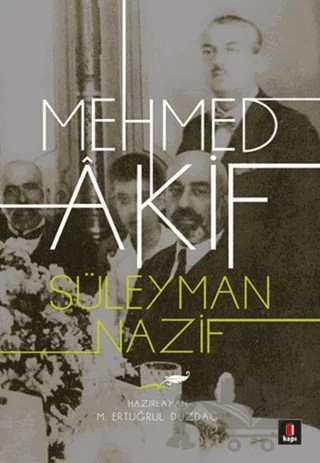 Mehmed Akif – Süleyman Nazif – Kapı Yayınları kitap kapağı