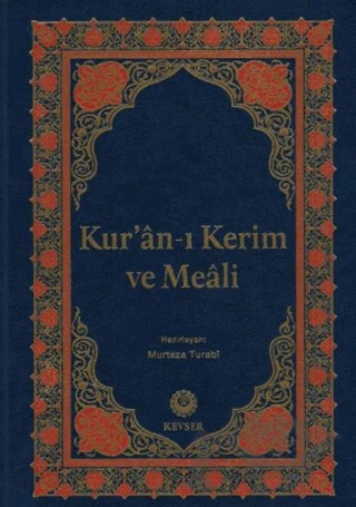 Kur'an-ı Kerim ve Meali (Rahle Boy) – Murtaza Turabi – Kevser Yayınları kitap kapağı