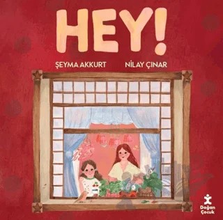 Hey! – Şeyma Akkurt – Doğan Çocuk kitap kapağı
