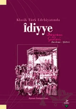Klasik Türk Edebiyatında İdiyye – Aysun Sungurhan – Grafiker Yayınları kitap kapağı