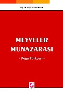 Meyveler Münazarası, Doğu Türkçesi – Ayşehan Deniz Abik – Seçkin Yayıncılık kitap kapağı