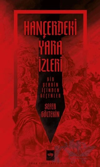 Hançerdeki Yara İzleri – Sefer Göltekin – Ötüken Neşriyat kitap kapağı