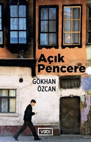 Açık Pencere – Gökhan Özcan – Vadi Yayınları kitap kapağı
