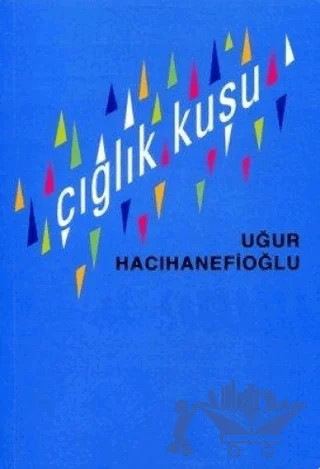 Çığlık Kuşları – Uğur Hacıhanefioğlu – Cep Kitapları kitap kapağı