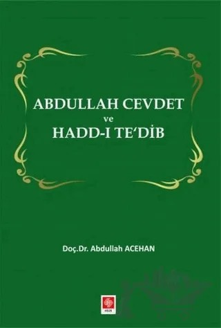 Abdullah Cevdet ve Hadd-ı Te'dib – Abdullah Acehan – Ekin Basım Yayın kitap kapağı