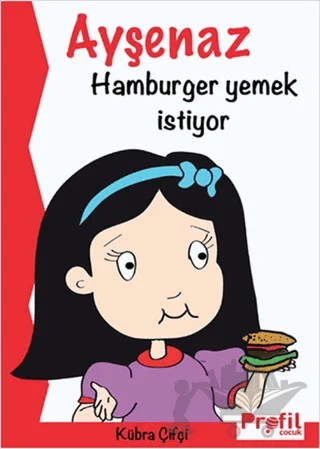 Ayşenaz Hamburger Yemek İstiyor – Kübra Çifçi – Profil Çocuk kitap kapağı
