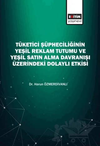 Tüketici Davranışları Ve Davranışsal Niyetler – Hatice Mine Yayla – Eğitim Yayınevi - Bilimsel Eserler kitap kapağı