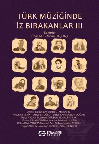 Türk Müziğinde İz Birakanlar III – Ünal İmik, Sinan Haşhaş – Efe Akademi Yayınları kitap kapağı