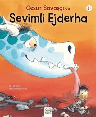 Cesur Savaşçı ve Sevimli Ejderha – Gilles Tibo – 1001 Çiçek Kitaplar kitap kapağı
