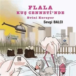 Flala Kuş Cenneti’nde Evini Koruyor – Sevgi Balcı – Sentez Yayınları kitap kapağı