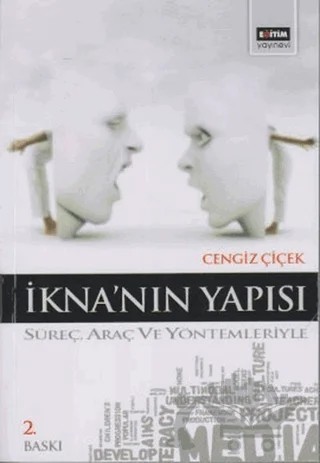 İknanın Yapısı – Cengiz Çiçek – Eğitim Yayınevi - Bilimsel Eserler kitap kapağı