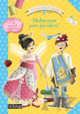Mine’nin Küçük Dünyası: Muhteşem Peri Giysileri! – Sophie de Mullenheim – Lal Kitap kitap kapağı