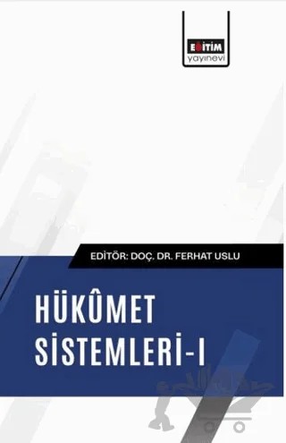 Hükûmet Sistemleri - 1 – Kolektif – Eğitim Yayınevi - Bilimsel Eserler kitap kapağı