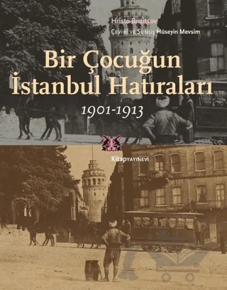 Bir Çocuğun İstanbul Hatıraları 1901-1913 – Hristo Brızitsov – Kitap Yayınevi kitap kapağı
