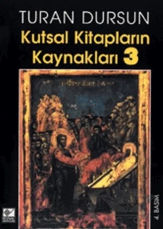 Kutsal Kitapların Kaynakları 3 – Turan Dursun – Kaynak Yayınları kitap kapağı