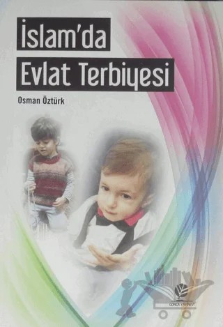 İslam'da Evlat Terbiyesi – Osman Öztürk – Gonca Yayınevi kitap kapağı