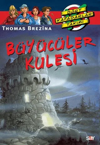 Büyücüler Kulesi – Thomas Brezina – Say Çocuk kitap kapağı
