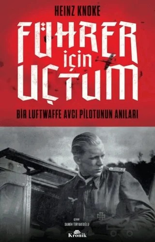 Führer İçin Uçtum – Heinz Knoke – Kronik Kitap kitap kapağı