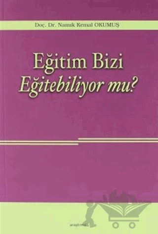 Eğitim Bizi Eğitebiliyor mu? – Namık Kemal Okumuş – Araştırma Yayınları kitap kapağı