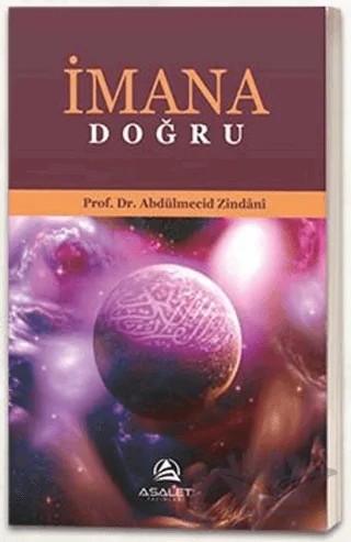 İmana Doğru – Abdülmecid Zindani – Asalet Yayınları kitap kapağı