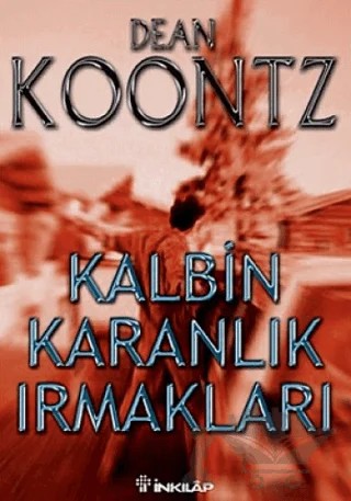 Kalbin Karanlık Irmakları – Dean R. Koontz – İnkılap Kitabevi kitap kapağı