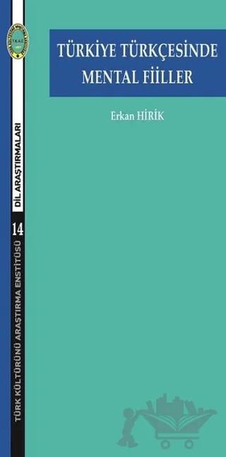 Türkiye Türkçesinde Mental Fiiller – Erkan Hırık – Türk Kültürünü Araştırma Enstitüsü kitap kapağı
