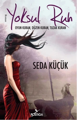 Yoksul Ruh – Seda Küçük – Postiga Yayınları kitap kapağı