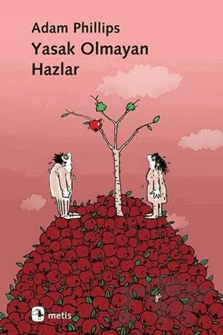 Yasak Olmayan Hazlar – Adam Phillips – Metis Yayınları kitap kapağı