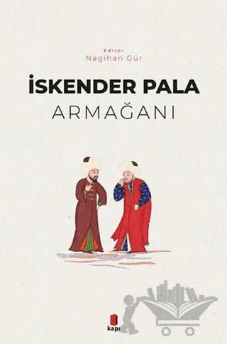 İskender Pala Armağanı – Nagihan Gür – Kapı Yayınları kitap kapağı