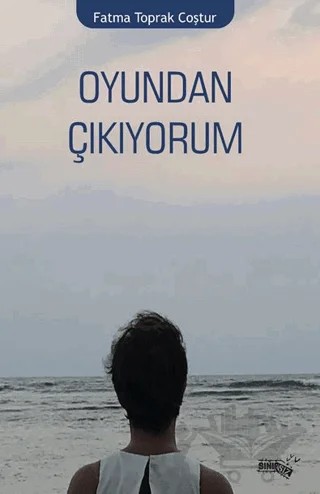 Oyundan Çıkıyorum – Fatma Toprak Coştur – Sınırsız Kitap kitap kapağı