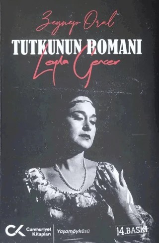 Tutkunun Romanı - Leyla Gencer – Zeynep Oral – Cumhuriyet Kitapları kitap kapağı