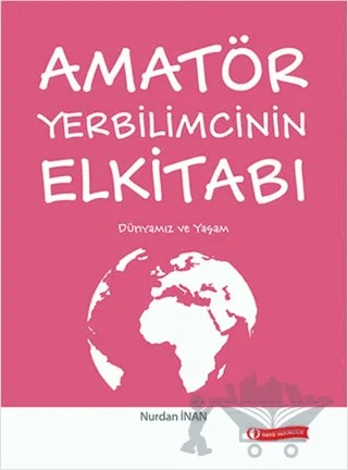 Amatör Yerbilimcinin Elkitabı – Nurdan İnan – ODTÜ Geliştirme Vakfı Yayıncılık kitap kapağı