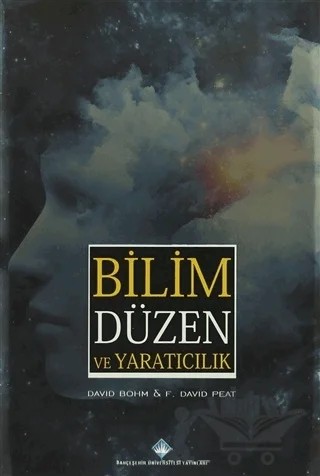 Bilim Düzen ve Yaratıcılık – David Bohm, F. David Peat – Bahçeşehir Üniversitesi Yayınları kitap kapağı