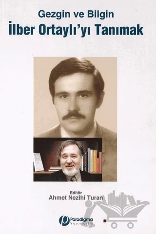 İlber Ortaylı’yı Tanımak – Kolektif – Paradigma Yayıncılık kitap kapağı