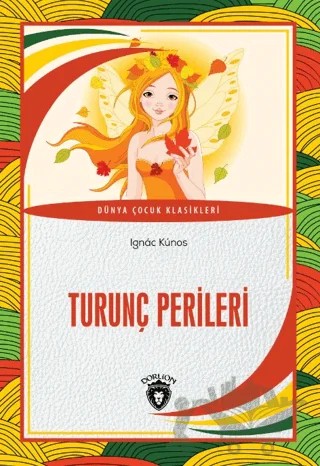 Turunç Perileri – Ignac Kunos – Dorlion Yayınları kitap kapağı
