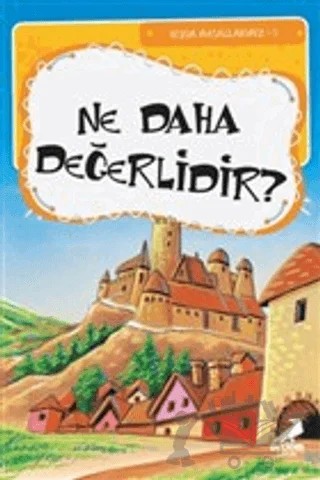 Ne Daha Değerlidir – Esra Gökşen – Erdem Çocuk kitap kapağı