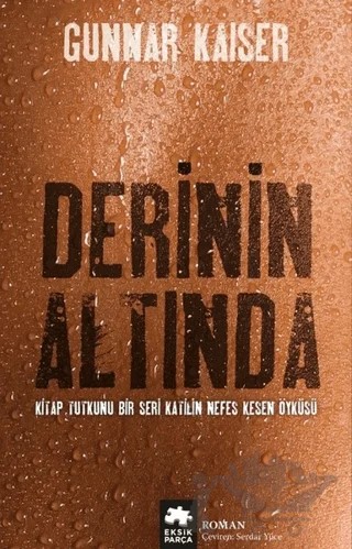 Derinin Altında – Gunnar Kaiser – Eksik Parça Yayınları kitap kapağı