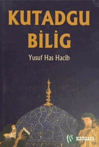 Kutadgu Bilig – Yusuf Has Hacib – Kabalcı Yayınevi - Doruk Yayınları kitap kapağı