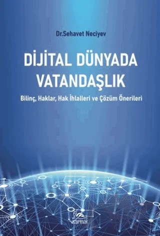 Dijital Dünyada Vatandaşlık – Sehavet Neciyev – Sarmal Kitabevi kitap kapağı